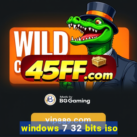 windows 7 32 bits iso